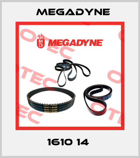 1610 14  Megadyne
