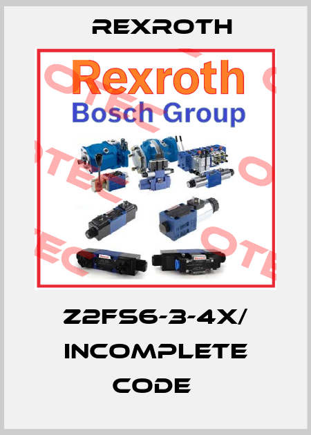Z2FS6-3-4X/ incomplete code  Rexroth
