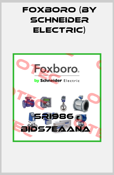 SRI986 - BIDS7EAANA  Foxboro (by Schneider Electric)