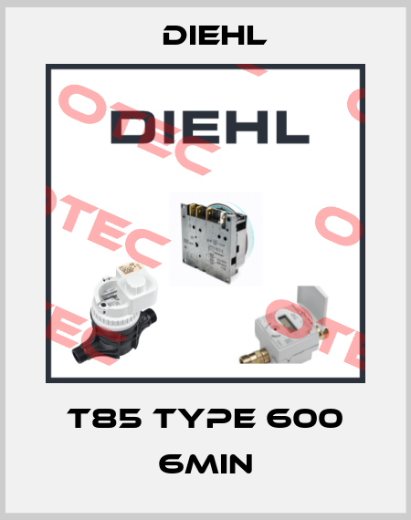 T85 Type 600 6min Diehl