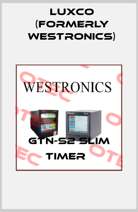 GTN-S2 SLIM TIMER   Luxco (formerly Westronics)