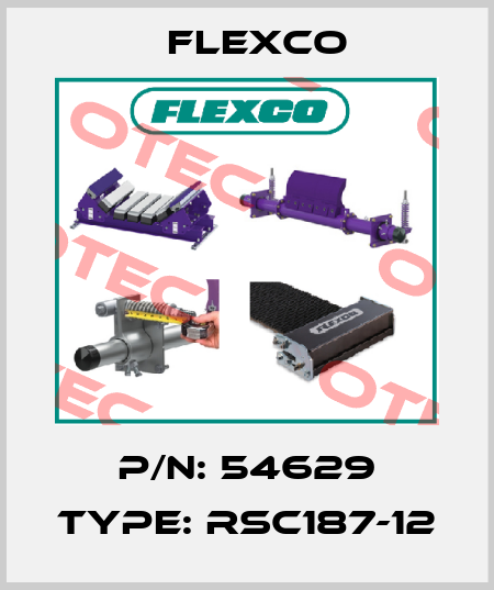 P/N: 54629 Type: RSC187-12 Flexco