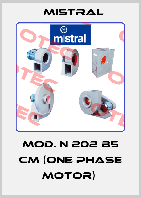 MOD. N 202 B5 CM (one phase motor)  MISTRAL