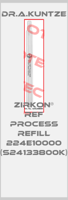 Zirkon® REF Process Refill 224E10000 (S24133800K)-big