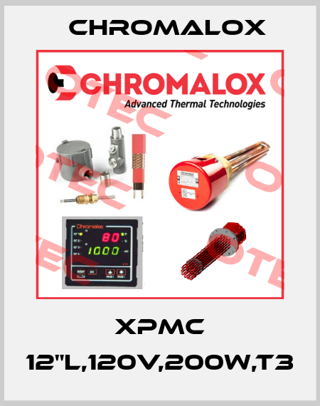 XPMC 12"L,120V,200W,T3 Chromalox