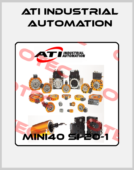 MINI40 SI-20-1  ATI Industrial Automation