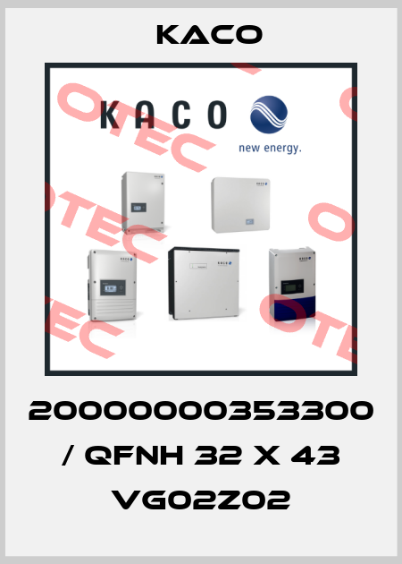 20000000353300 / QFNH 32 x 43 VG02Z02 Kaco