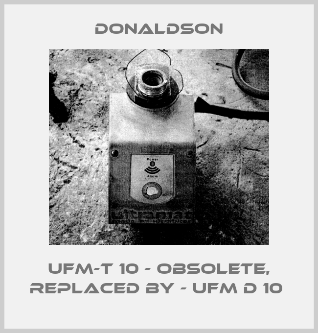 UFM-T 10 - obsolete, replaced by - UFM D 10 -big