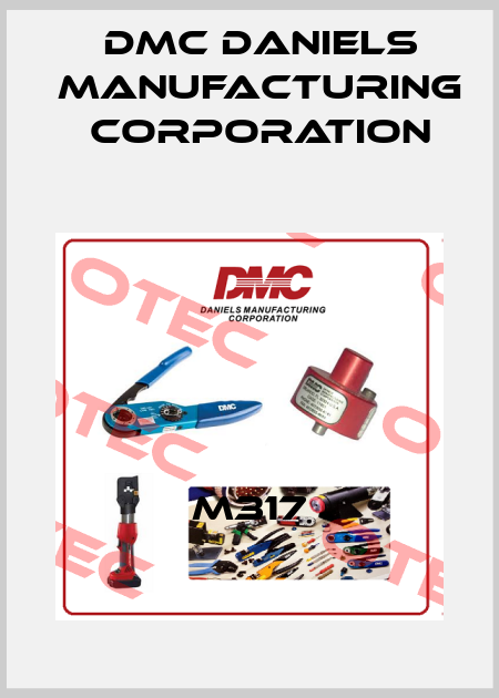 M317 Dmc Daniels Manufacturing Corporation