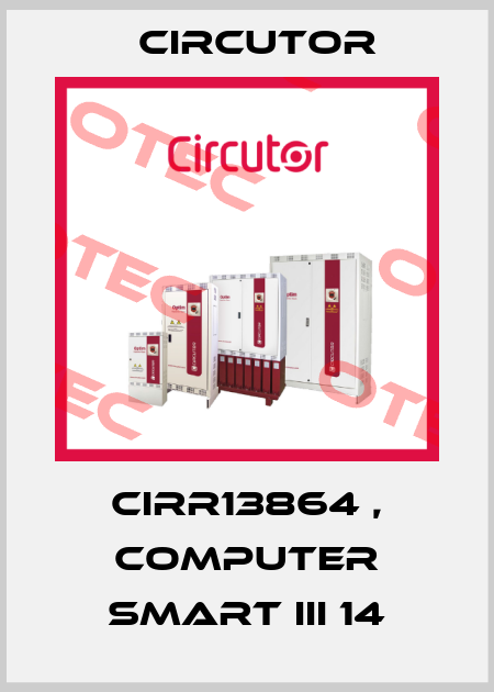CIRR13864 , computer Smart III 14 Circutor