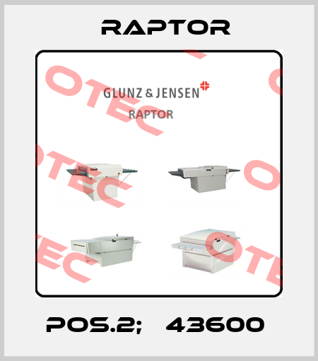 pos.2; №43600  Raptor