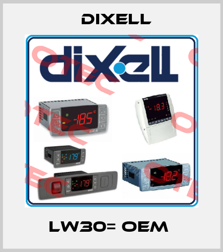 LW30= OEM  Dixell