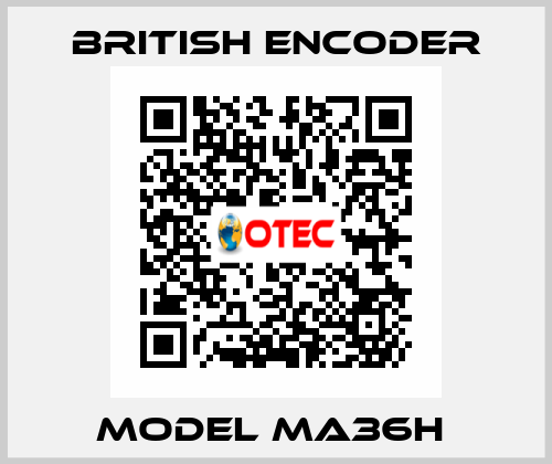 Model MA36H  British Encoder