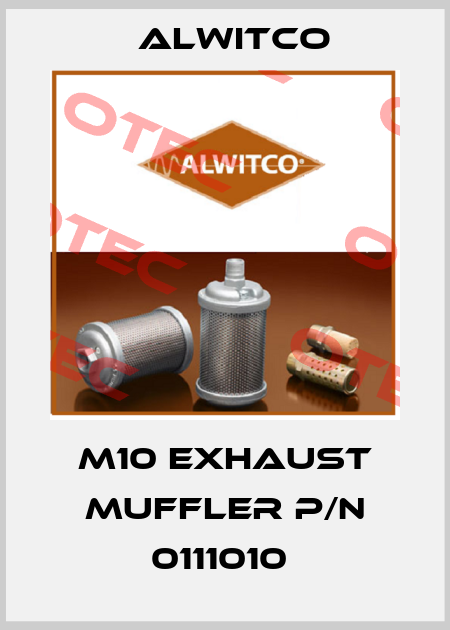 M10 EXHAUST MUFFLER P/N 0111010  Alwitco