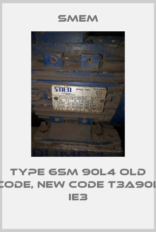 Type 6SM 90L4 old code, new code T3A90L IE3-big