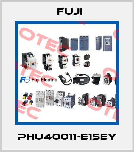 PHU40011-E15EY Fuji