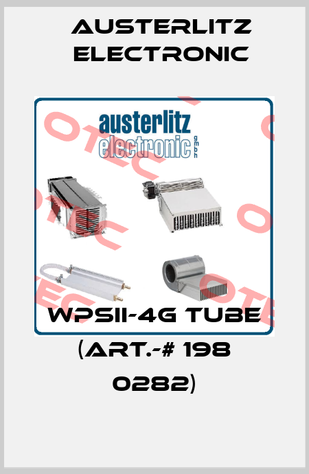 WPSII-4g Tube (Art.-# 198 0282) Austerlitz Electronic