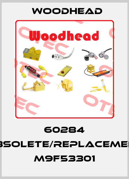 60284 obsolete/replacement M9F53301 Woodhead