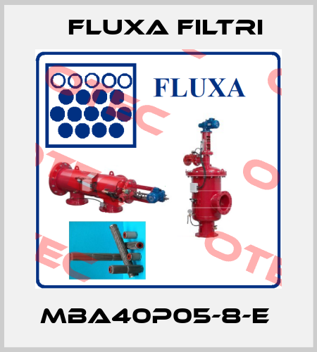 MBA40P05-8-E  Fluxa Filtri
