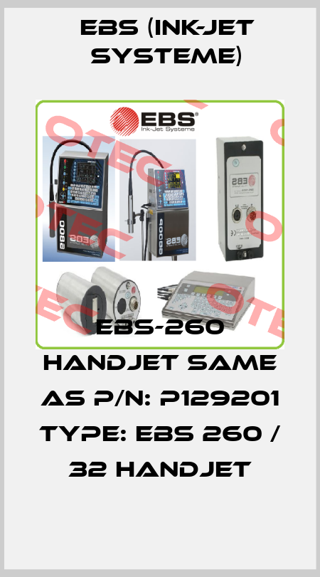 EBS-260 HANDJET same as P/N: P129201 Type: EBS 260 / 32 Handjet EBS (Ink-Jet Systeme)