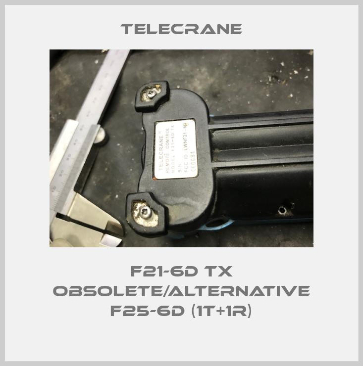 F21-6D TX obsolete/alternative F25-6D (1T+1R)-big