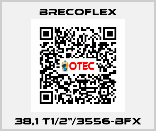 38,1 T1/2“/3556-BFX Brecoflex