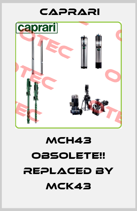 MCH43 Obsolete!! Replaced by MCK43 CAPRARI 