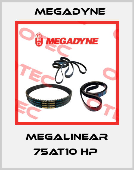 MEGALINEAR 75AT10 HP  Megadyne