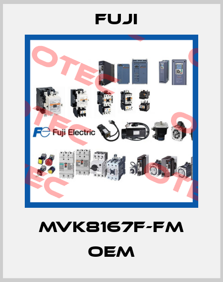 MVK8167F-FM oem Fuji
