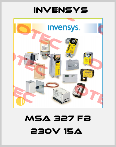 MSA 327 FB 230V 15A  Invensys