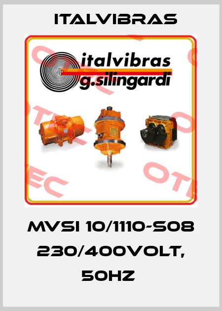MVSI 10/1110-S08 230/400VOLT, 50HZ  Italvibras