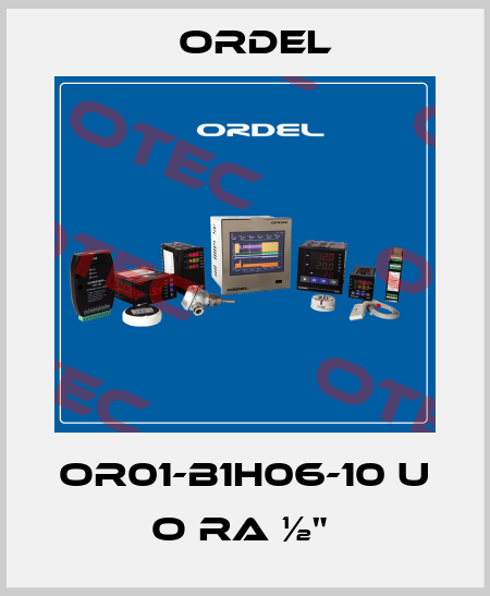 OR01-B1H06-10 U O RA ½"  Ordel
