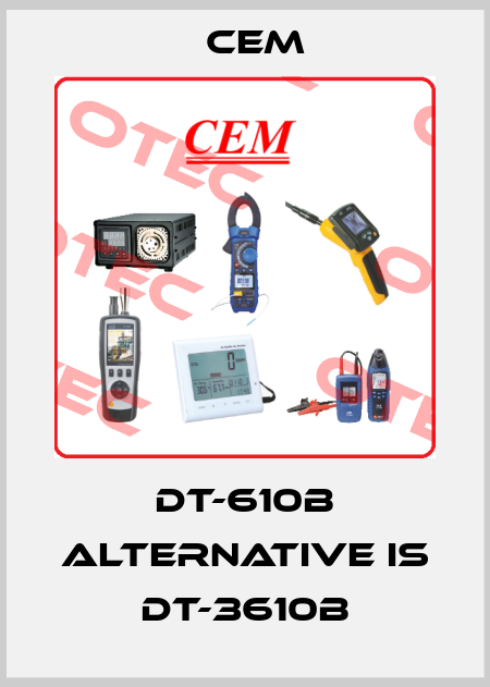 DT-610B alternative is DT-3610B Cem