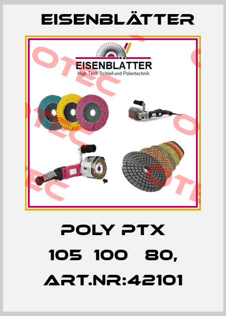 POLY PTX 105х100 Р80, Art.Nr:42101 Eisenblätter