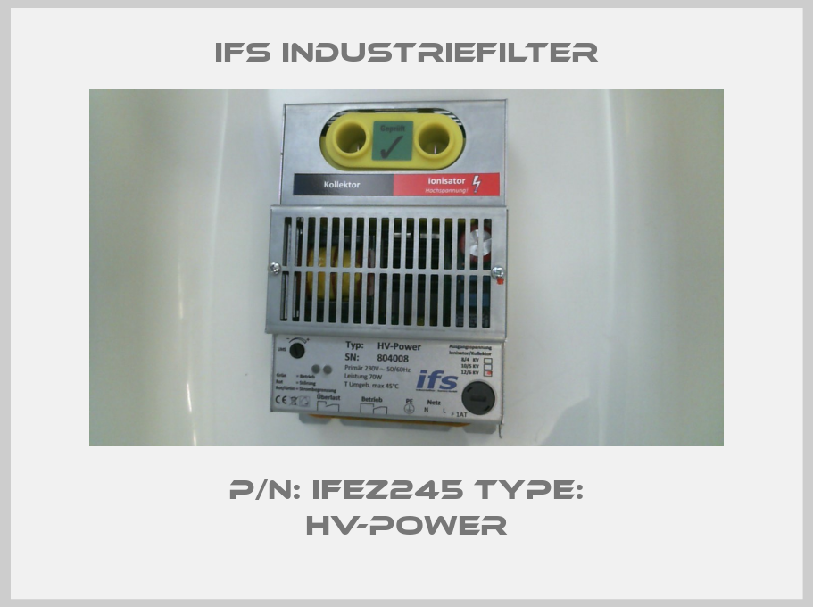 P/N: IFEZ245 Type: HV-Power-big