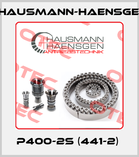 P400-2S (441-2)  Hausmann-Haensgen