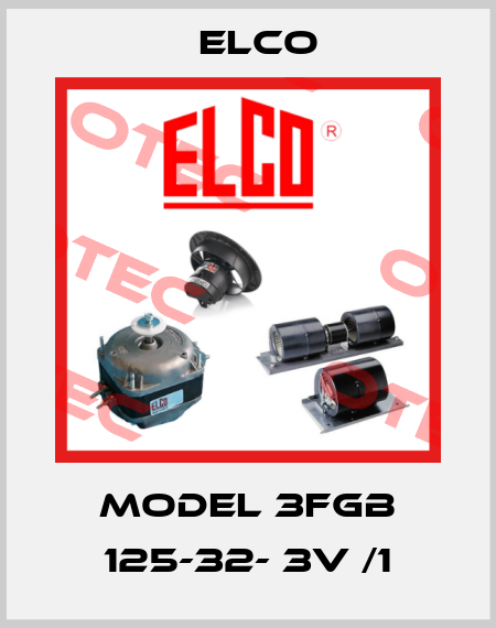 Model 3FGB 125-32- 3V /1 Elco