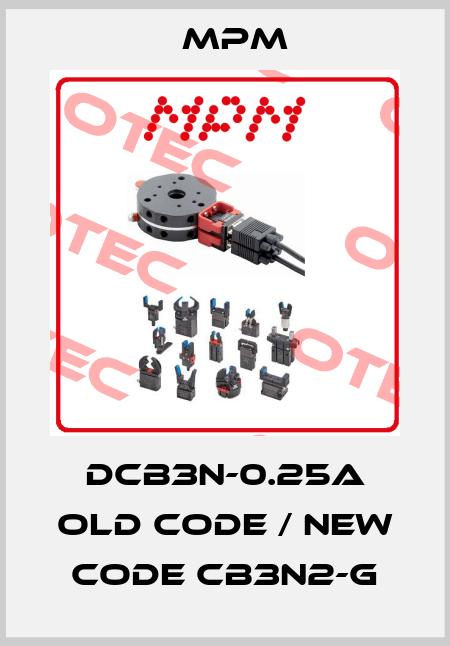 DCB3N-0.25A old code / new code CB3N2-G Mpm