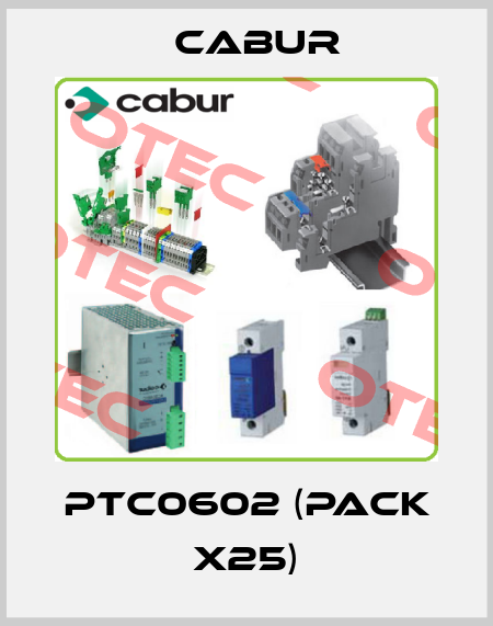 PTC0602 (pack x25) Cabur