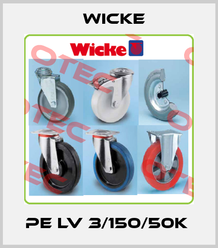 PE LV 3/150/50K  Wicke
