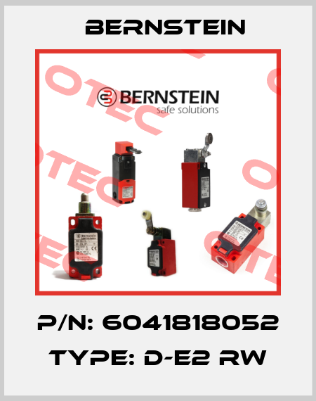 P/N: 6041818052 Type: D-E2 RW Bernstein