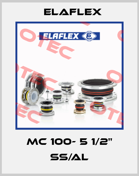 MC 100- 5 1/2" SS/AL Elaflex