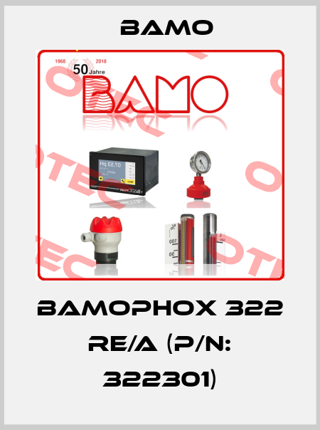 BAMOPHOX 322 RE/A (P/N: 322301) Bamo