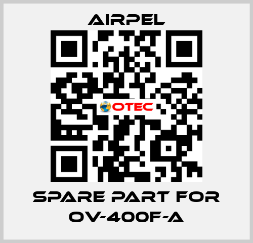 Spare part for OV-400F-A Airpel