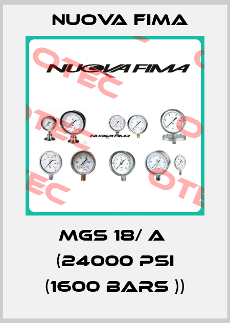 MGS 18/ A  (24000 PSI (1600 Bars )) Nuova Fima