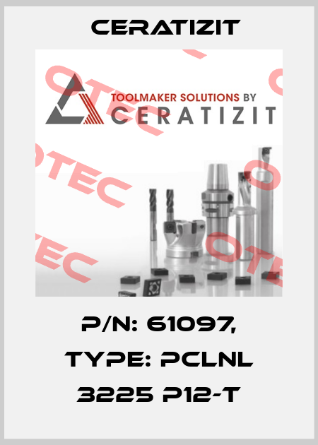 P/N: 61097, Type: PCLNL 3225 P12-T Ceratizit