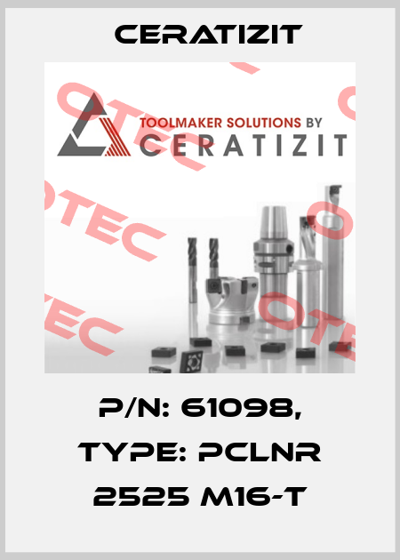 P/N: 61098, Type: PCLNR 2525 M16-T Ceratizit