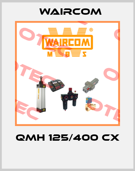 QMH 125/400 CX  Waircom