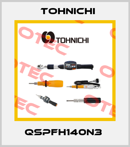 QSPFH140N3  Tohnichi