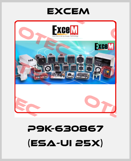 P9K-630867 (ESA-UI 25X) Excem